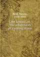 Lost Lenore, or, The adventures of a rolling stone. 2, Reid, Mayne, 1818-1883 