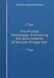 The Prindle Genealogy: Embracing the Descendants of William Pringle the ., F.C. Prindle 