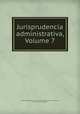 Jurisprudencia administrativa, Volume 7, Espana. Tribunal Supremo. Sala de lo Contencioso-administrativo 