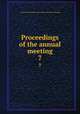 Proceedings of the annual meeting. 7, American Psychiatric Association. [from old catalog] 