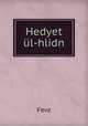 Hedyet ul-hlidn, Fevz 