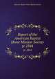 Report of the American Baptist Home Mission Society. yr.1844, American Baptist Home Mission Society 