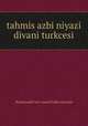 tahmis azbi niyazi divani turkcesi, ihramcizade haci ismail hakki altuntas 