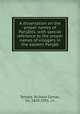 A dissertation on the proper names of Panjabis, with special reference to the proper names of villagers in the eastern Panjab, Temple, Richard Carnac, Sir, 1850-1931. cn 
