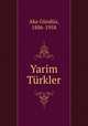 Yarim Trkler, 