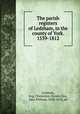 The parish registers of Ledsham, in the county of York. 1539-1812, Ledsham, Eng. (Yorkshire) Parish,Clay, John William, 1838-1918, ed 