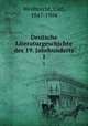 Deutsche Literaturgeschichte des 19. Jahrhunderts. 1, Carl Weitbrecht 