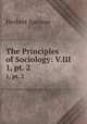 The Principles of Sociology: V.III. 1, pt. 2, Herbert Spencer 