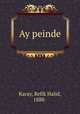 Ay peinde, Karay, Refik Halid, 1888- 