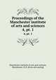 Proceedings of the Manchester institute of arts and sciences. 4, pt. 1, Manchester institute of arts and sciences, Manchester, N.H. [from old catalog] 