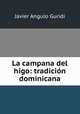 La campana del higo: tradicion dominicana, Javier Angulo Guridi 