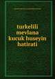 turkelili mevlana kucuk huseyin hatirati, ihramcizade haci ismail hakki altuntas 