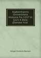 Kjobenhavns Universitets Historie fra 1537 til 1621.4 Dele. (Danske hist ., Holger Frederik Rordam 