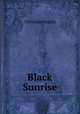 Black Sunrise, Christina Engela 