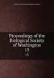 Proceedings of the Biological Society of Washington. 15, Biological Society of Washington,Smithsonian Institution 
