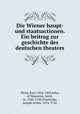 Die Wiener haupt- und staatsactionen. Ein beitrag zur geschichte des deutschen theaters, Weiss, Karl, 1826-1895,John, of Nepomuk, Saint, ca. 1340-1393,Stranitzky, Joseph Anton, 1676-1726 