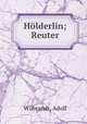 Holderlin; Reuter, Wilbrandt, Adolf 