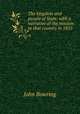 The kingdom and people of Siam; with a narrative of the mission to that country in 1855, Bowring John 