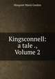 Kingsconnell: a tale ., Volume 2, Margaret Maria Gordon 