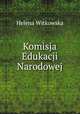 Komisja Edukacji Narodowej, Helena Witkowska 