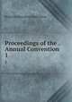 Proceedings of the . Annual Convention. 1, Religious Education Association 