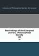 Proceedings of the Liverpool Literary & Philosophical Society. 20, Literary and Philosophical Society of Liverpool 