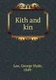 Kith and kin, Lee, George Hyde, 1849- 