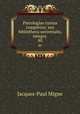 Patrologiae cursus completus: seu bibliotheca universalis, integra .. 80, Jacques-Paul Migne 
