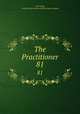 The Practitioner. 81, Gale Group, ProQuest Information and Learning Company 