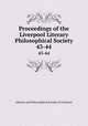 Proceedings of the Liverpool Literary & Philosophical Society. 43-44, Literary and Philosophical Society of Liverpool 
