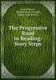 The Progressive Road to Reading: Story Steps, Clare Kleiser , William Louis Ettinger, Edgar Dubs Shimer 