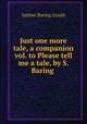 Just one more tale, a companion vol. to Please tell me a tale, by S. Baring ., Gould Sabine Baring 