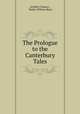 The Prologue to the Canterbury Tales, Geoffrey Chaucer , Walter William Skeat 