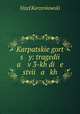 Karpatskie gort s y: tragedii a v 3-kh di e stvii a kh, 