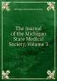 The Journal of the Michigan State Medical Society, Volume 3, Michigan State Medical Society 