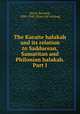 The Karaite halakah and its relation to Sadducean, Samaritan and Philonian halakah. Part I, Revel, Bernard, 1885-1940. [from old catalog] 