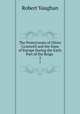 The Protectorate of Oliver Cromwell and the State of Europe During the Early Part of the Reign .. 2, Robert Vaughan 