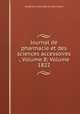 Journal de pharmacie et des sciences accessoires ., Volume 8; Volume 1822, 
