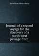 Journal of a second voyage for the discovery of a north-west passage from ., Sir William Edward Parry 