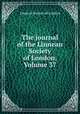 The journal of the Linnean Society of London, Volume 37, Linnean Society of London 