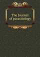The Journal of parasitology, American Society of Parasitologists,Helminthological Society of Washington. Proceedings of the Helminthological Society of Washington,International Congress of Parasitology. Second International Congress of Parasitology 