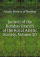 Journal of the Bombay Branch of the Royal Asiatic Society, Volume 20, Asiatic Society of Bombay 