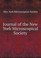 Journal of the New York Microscopical Society, New York Microscopical Society 