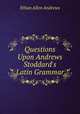 Questions Upon Andrews & Stoddard