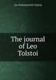 The journal of Leo Tolstoi, Лев Николаевич Толстой 