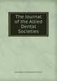 The Journal of the Allied Dental Societies, Association of Allied Dental Societies 