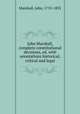 John Marshall, complete constitutional decisions, ed. with annotations historical, critical and legal, Marshall, John, 1755-1835 