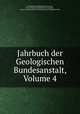 Jahrbuch der Geologischen Bundesanstalt, Volume 4, Geologische Bundesanstalt 