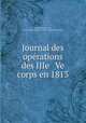 Journal des operations des IIIe & Ve corps en 1813, Gabriel Joseph Fabry 