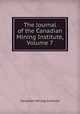 The Journal of the Canadian Mining Institute, Volume 7, Canadian Mining Institute 